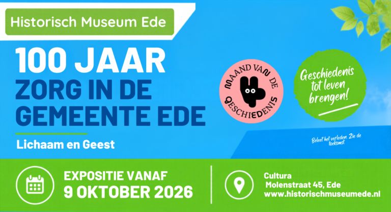 Expositie ‘100 jaar Zorg in Gemeente Ede, voor lichaam en geest’